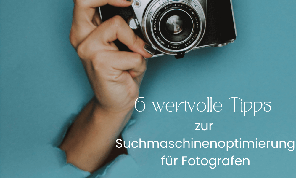 Suchmaschinenoptimierung für Fotografen- die 6 besten Tipps